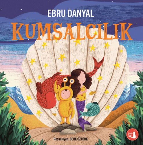 Kumsalcılık | Ebru Danyal | Büyülü Fener Yayınları