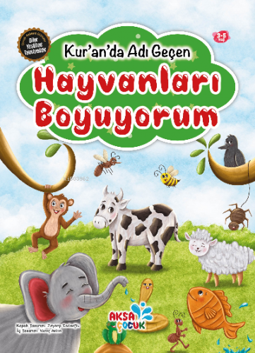 Kur’an’da Adı Geçen Hayvanları Boyuyorum | Kolektif | Aksa Çocuk