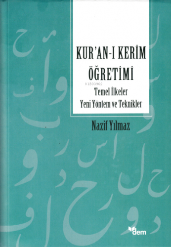 Kur’an’ı Kerim Öğretimi Temel İlkeler Yeni Yöntem Ve Teknikler | Nazif