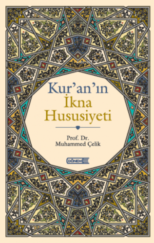 Kur’an’ın İkna Hususiyeti | Muhammed Çelik | Dönem Yayıncılık