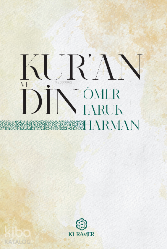 Kur’an ve Din;Vahiy ve Nübüvvet Serisi | Ömer Faruk Harman | Kuramer Y