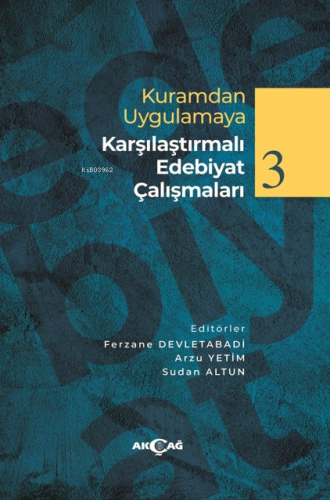 Kuramdan Uygulamaya Karşılaştırmalı Edebiyat Çalışmaları 3 | Ferzane D