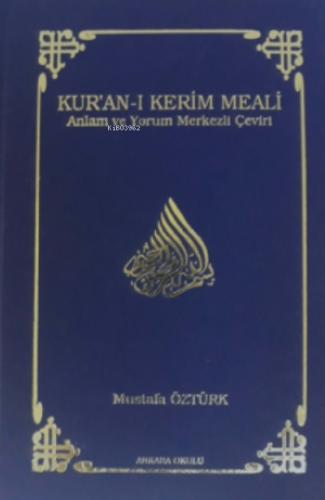 Kur'an-ı Kerim Meali (Ciltli) (Büyük Boy); Anlam ve Yorum Merkezli Çev