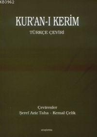 Kur'an-ı Kerim Türkçe Çeviri | Kemal Çelik | Araştırma Yayınları