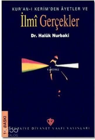 Kur'an-ı Kerim'den Ayetler ve İlmi Gerçekler | Haluk Nurbaki | Türkiye