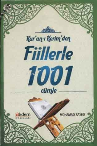 Kur'an-ı Kerim'den Fiillerle 1001 Cümle | Mohammed Sayed | Akdem Yayın