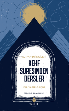 Kur'an’ın İncileri - Kehf Suresinden Dersler | Yasir Qadhi | Tahlil Ya