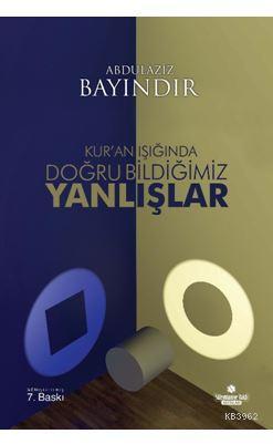 Kur'an Işığında Doğru Bildiğimiz Yanlışlar | Abdulaziz Bayındır | Süle