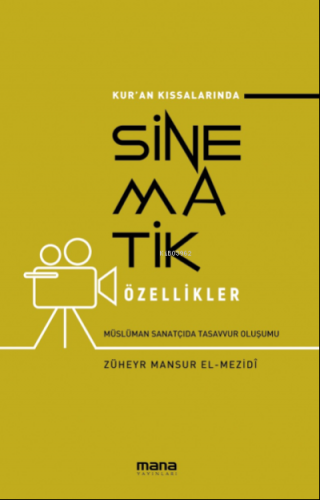 Kur'an Kıssalarında Sinematik Özellikler | Züheyr Mansur El Mezidi | M