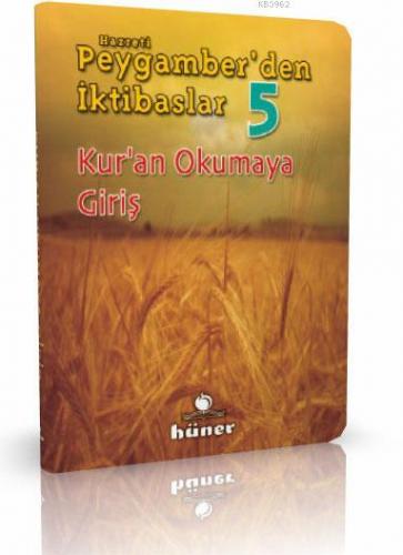 Kuran Okumaya Giriş - Hz. Peygamberden İktibaslar 5 | Ramazan Sönmez |