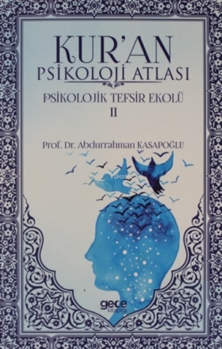 Kur'an Psikoloji Atlası Cilt: 2 | Abdurrahman Kasapoğlu | Gece Kitaplı