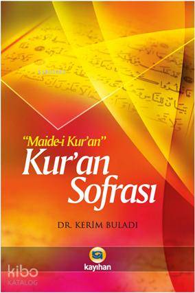 Kuran Sofrası; Maide-i Kuran | Kerim Buladı | Kayıhan Yayınları