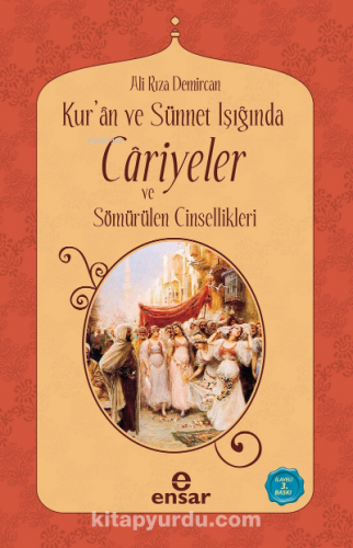 Kuran ve Sünnet Işığında Cariyeler ve Sömürülen Cinsellikleri | Ali Rı