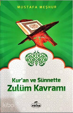 Kur'an ve Sünnette Zulüm Kavramı | Mustafa Meşhur | Ravza Yayınları