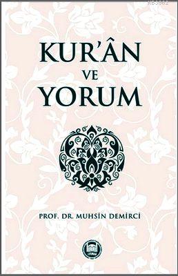 Kur'an ve Yorum | Muhsin Demirci | M. Ü. İlahiyat Fakültesi Vakfı Yayı