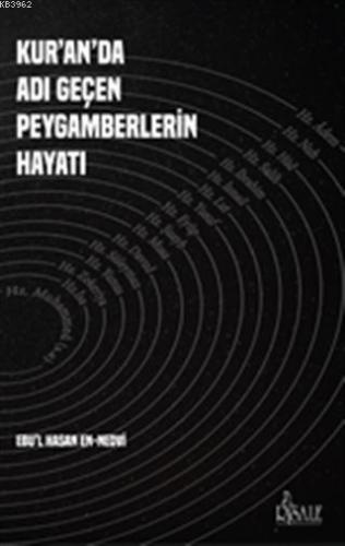 Kur'an'da Adı Geçen Peygamberlerin Hayatı | Ebul Hasen Ali en-Nedvî | 