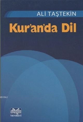 Kur'an'da Dil | Ali Taştekin | Alioğlu Yayınevi