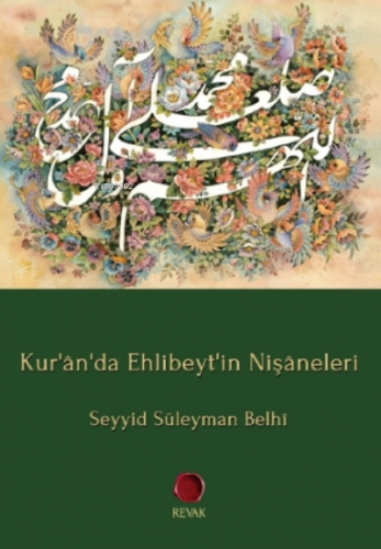 Kur'ân'da Ehlibeyt'in Nişâneleri | Seyyid Süleyman Belhî | Revak Kitab