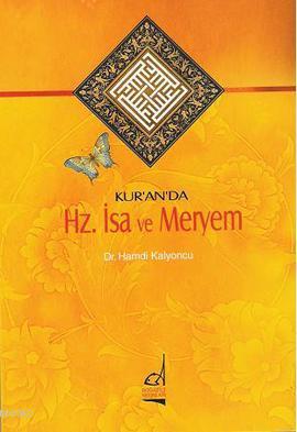 Kur'an'da Hz. İsa ve Meryem | Hamdi Kalyoncu | Boğaziçi Yayınları