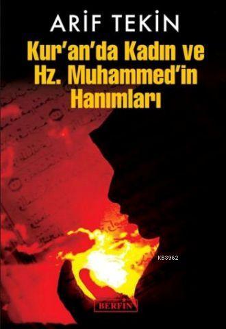 Kur'an'da Kadın ve Hz. Muhammed'in Hanımları | Arif Tekin | Berfin Yay