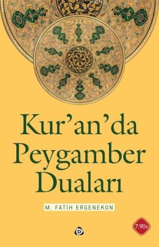 Kur'an'da Peygamber Duaları | M. Fatih Ergenekon | Düşün Yayıncılık