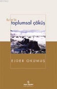 Ku'ran'da Toplumsal Çöküş | Ejder Okumuş | İnsan Yayınları