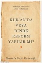 Kur'an'da veya Dinde Reform Yapılır Mı? | Mustafa Fethi Üzümoğlu | Cin