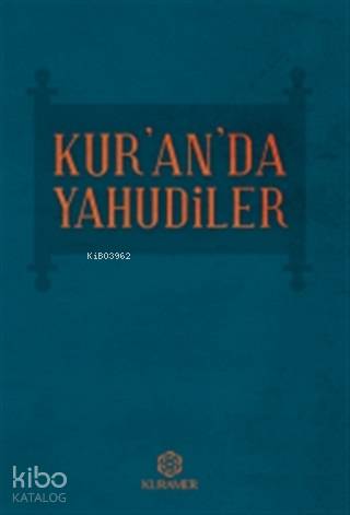 Kur'an'da Yahudiler | Kolektif | Kuramer Yayınları (Kur'an Araştırmala