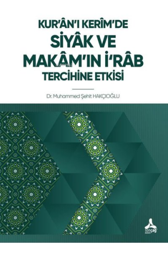 Kur'an'ı Kerim'de Siyak ve Makam'ın İ'rab Tercihine Etkisi | Muhammed 