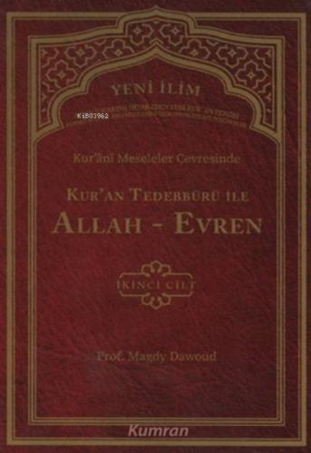 Kur'ani Meseleler Çevresinde Kur'an Tedebbürü ile Allah-Evren 2. Cilt 