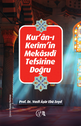 Kur'ân'ın Mekâsıdî Tefsîrine Doğru | Vasfi Aşur Ebu Zeyd | Nida Yayınc