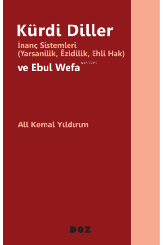 Kürdi Diller;İnanç Sistemleri (Yarsanilik, Êzidilik, Ehli Hak) ve Ebul