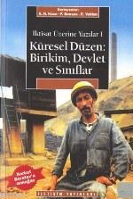 Küresel Düzen: Birikim, Devlet ve Sınıflar; İktisat Üzerine Yazılar I 