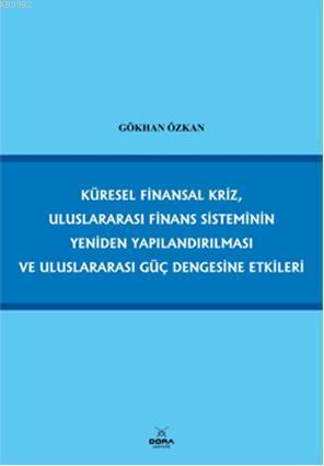 Küresel Finansal Kriz, Uluslararası Finans Sisteminin Yeniden Yapıland