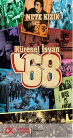 Küresel İsyan '68 | Mete Kızık | Cumhuriyet Kitapları