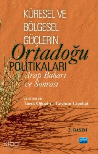 Küresel ve Bölgesel Güçlerin Ortadoğu Politikaları Arap Baharı ve Sonr