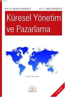 Küresel Yönetim ve Pazarlama | Muhittin Karabulut | Papatya Bilim