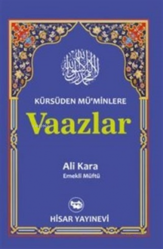 Kürsüden Müminlere Vaazlar | Ali Kara | Hisar Yayınevi