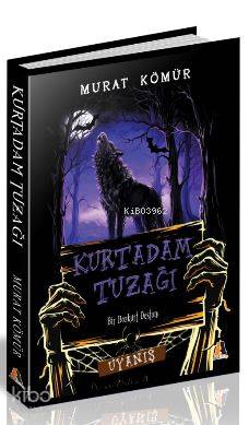 Kurtadam Tuzağı; Bir Bozkurt Destanı | Murat Kömür | Akis Kitap