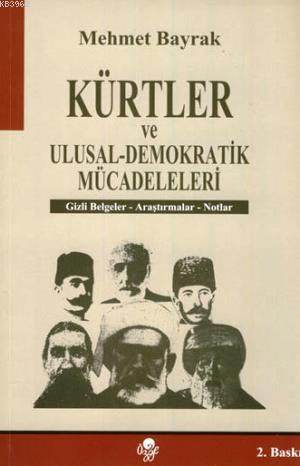 Kürtler ve Ulusal-Demokratik Mücadeleleri; Gizli Belgeler-Araştırmalar