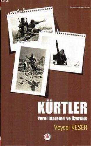 Kürtler - Yerel İdareleri ve Özerklik | Veysel Keser | Do Yayınları / 