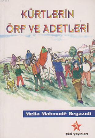 Kürtlerin Örf ve Adetleri | Mella Mahmude Beyazıdı | Peri Yayınları