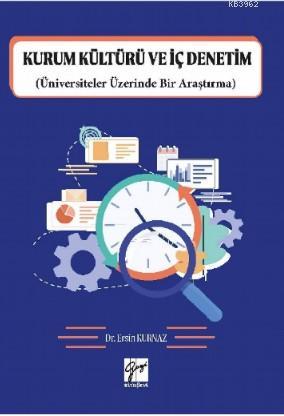 Kurum Kültürü ve İç Denetim (Üniversiteler Üzerine Bir Araştırma) | Er