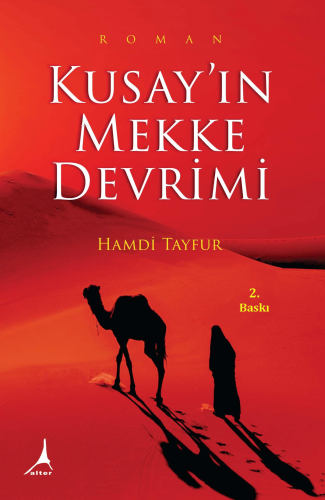 Kusay’ın Mekke Devrimi | Hamdi Tayfur | Alter Yayıncılık