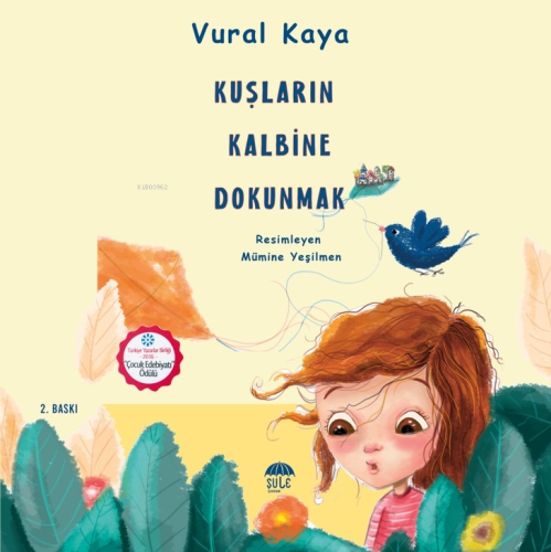 Kuşların Kalbine Dokunmak | Vural Kaya | Şule Çocuk