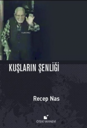 Kuşların Şenliği | Recep Nas | Öteki Yayınevi