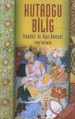 Kutadgu Bilig; Saadet Ki Aya Benzer | Yusuf Has Hacib | Timaş Yayınlar