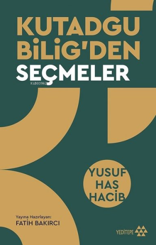 Kutadgu Bilig'den Seçmeler | Yusuf Has Hacib | Yeditepe Yayınevi