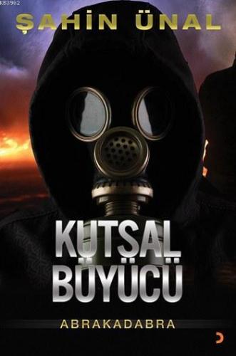 Kutsal Büyücü; Abrakadabra | Şahin Ünal | Cinius Yayınları