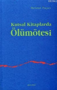 Kutsal Kitaplarda Ölüm Ötesi | Mehmet Pacacı | Ankara Okulu Yayınları